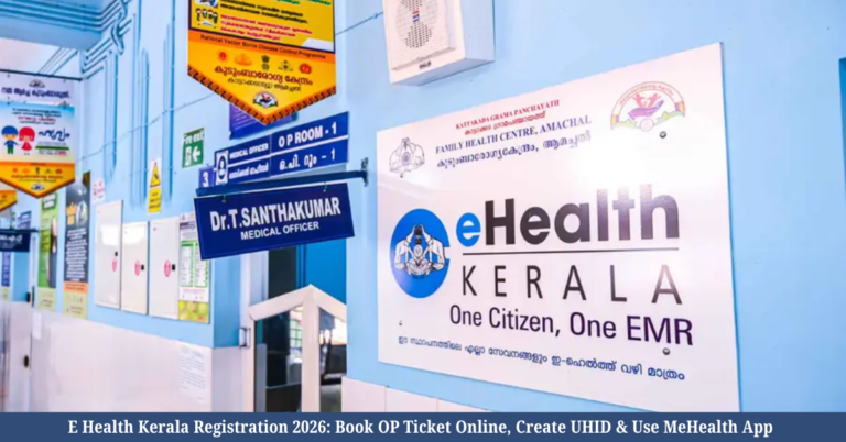 E Health Kerala Registration 2026 Book OP Ticket Online, Create UHID & Use MeHealth App