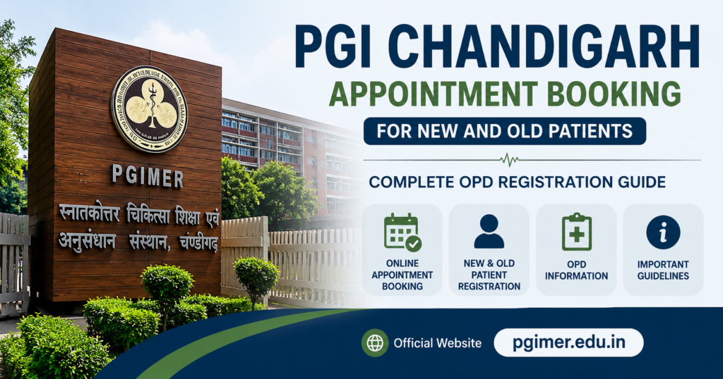 PGI Chandigarh Appointment Booking for New and Old Patients | Complete OPD Registration Guide @pgimer.edu.in